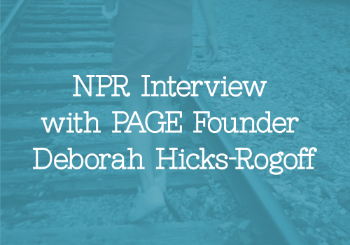 NPR News Interview with PAGE Founder Deborah Hicks-Rogoff
